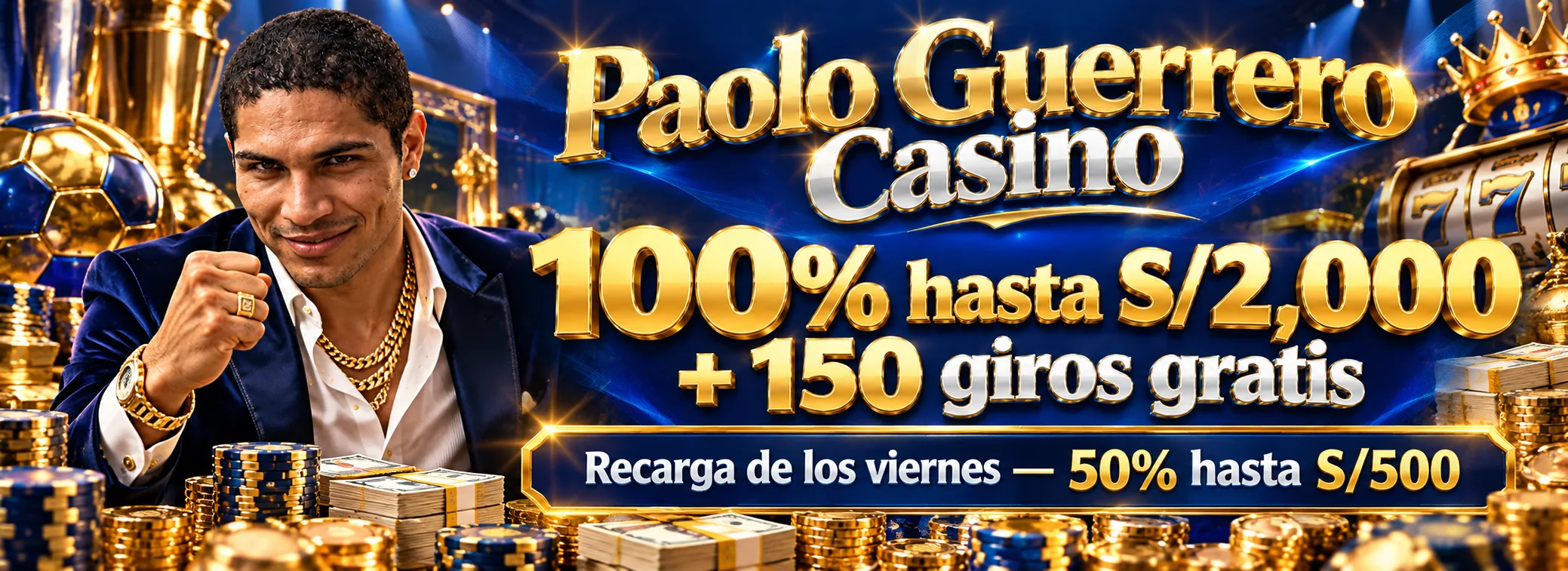 Paolo Guerrero Casino — Bono de bienvenida del 9 — S/2,000 + 150 giros